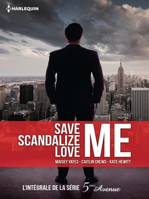 cover image of Save Me--Scandalize Me--Love Me